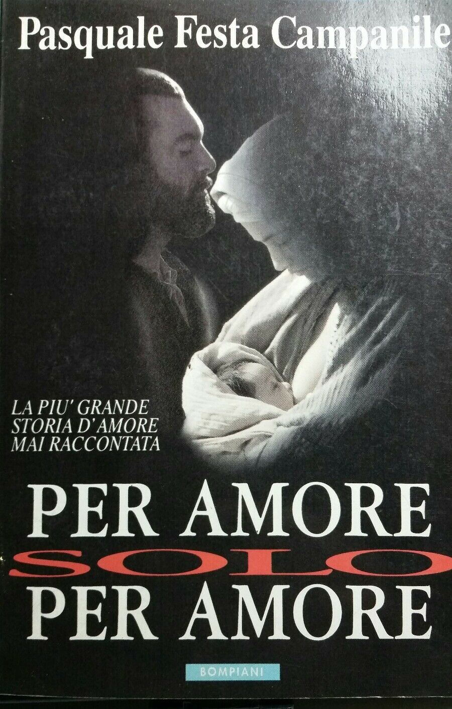 Per amore  solo per amore PASQUALE FESTA CAMPANILE S11