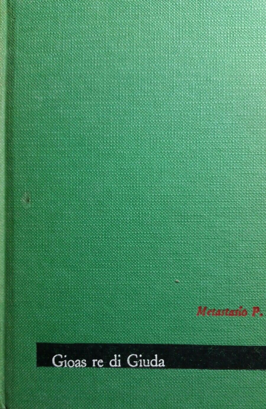 GIOAS RE DI GIUDA P.METASTASIO MAESTRI ED.PAOLINE