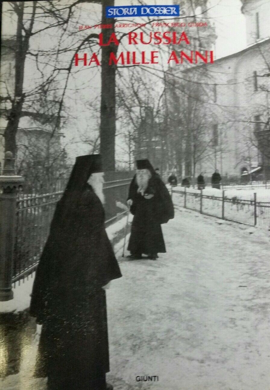 LA RUSSIA HA MILLE ANNI J.P. ARRIGNON F.GUIDA STORIA DOSSIER