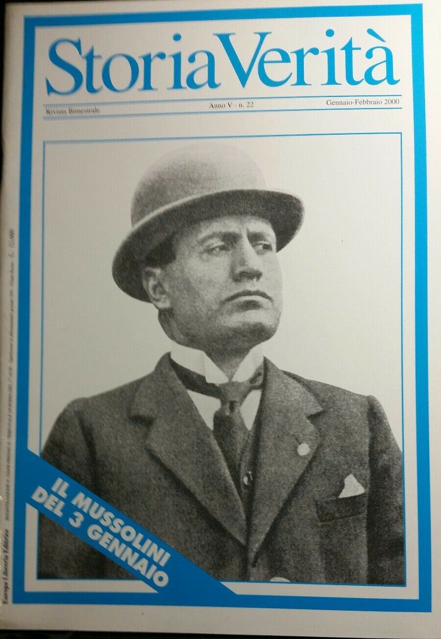 STORIA VERITÀ N.22 GENNAIO FEBBRAIO 2000 IL MUSSOLINI DEL 3 GENNAIO