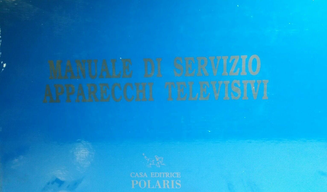 MANUALE DI SERVIZIO APPARECCHI TELEVISIVI 1995 POLARIS