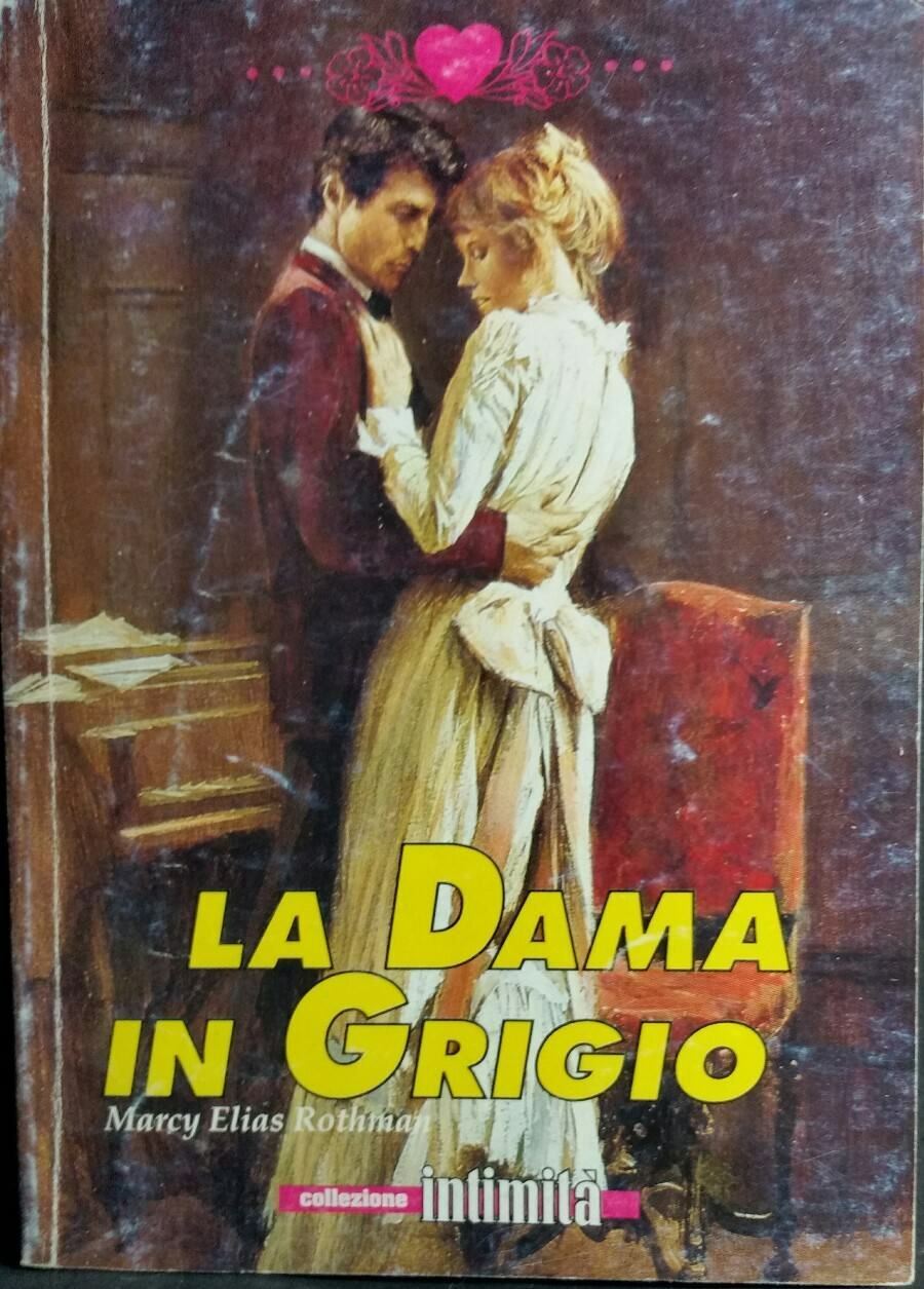 LA DAMA IN GRIGIO MARCY ELIAS ROTHMAN COLLEZIONE INTIMITÀ