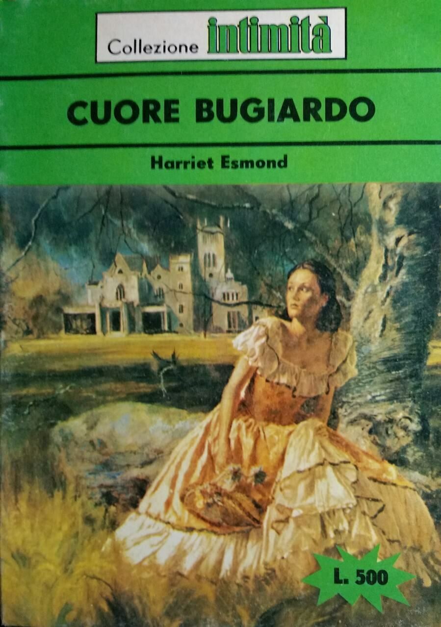 CUORE BUGIARDO HARRIET ESMOND COLLEZIONE INTIMITÀ