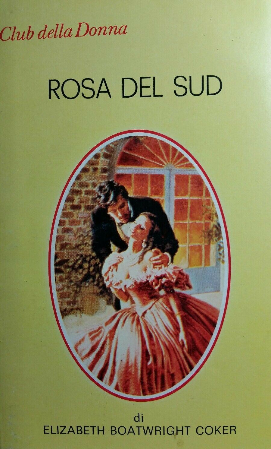 ROSA DEL SUD E.BOATWRIGHT COKER CLUB DELLA DONNA