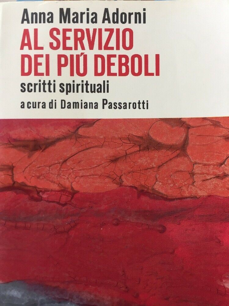 AL SERVIZIO DEI PIÙ DEBOLI SCRITTI SPIRITUALI T16