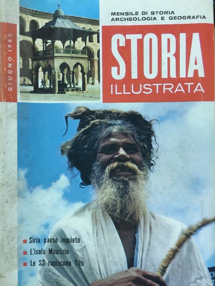 STORIA ILLUSTRATA GIUGNO 1962 SIRIA. LE SS RAPISCONO TITO