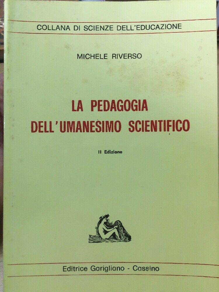 LA PEDAGOGIA DELL’UMANESIMO SCIENTIFICO MICHELE RIVERSO T52