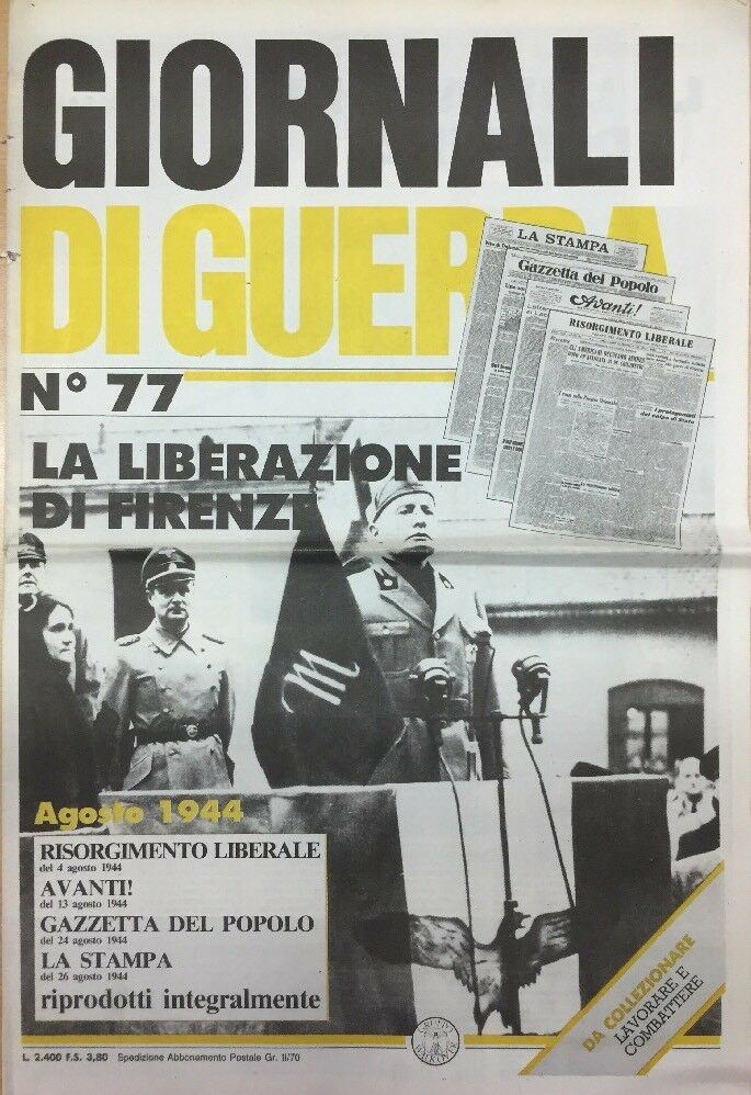 GIORNALI DI GUERRA N.77 LA LIBERAZIONE DI FIRENZE
