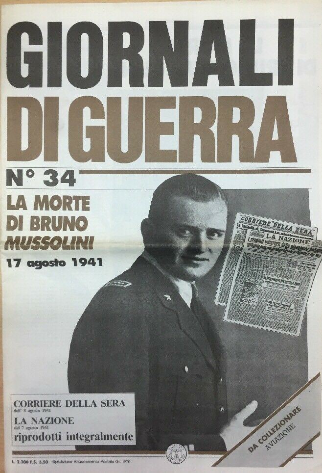 GIORNALI DI GUERRA N.34 LA MORTE DI BRUNO MUSSOLINI