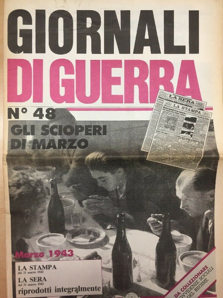 GIORNALI DI GUERRA N.48 GLI SCIOPERI DI MARZO