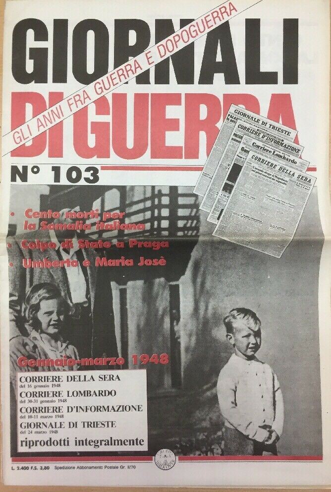 GIORNALI DI GUERRA N.103 COLPO DI STATO A PRAGA UMBERTO E MARIA JOSÉ