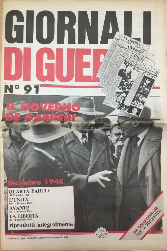 GIORNALI DI GUERRA N.91 IL GOVERNO DE GASPERI