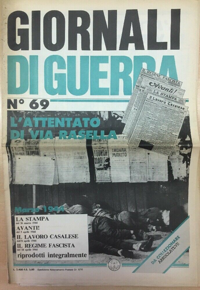 GIORNALI DI GUERRA N.69 L’ATTENTATO DI VIA RASELLA