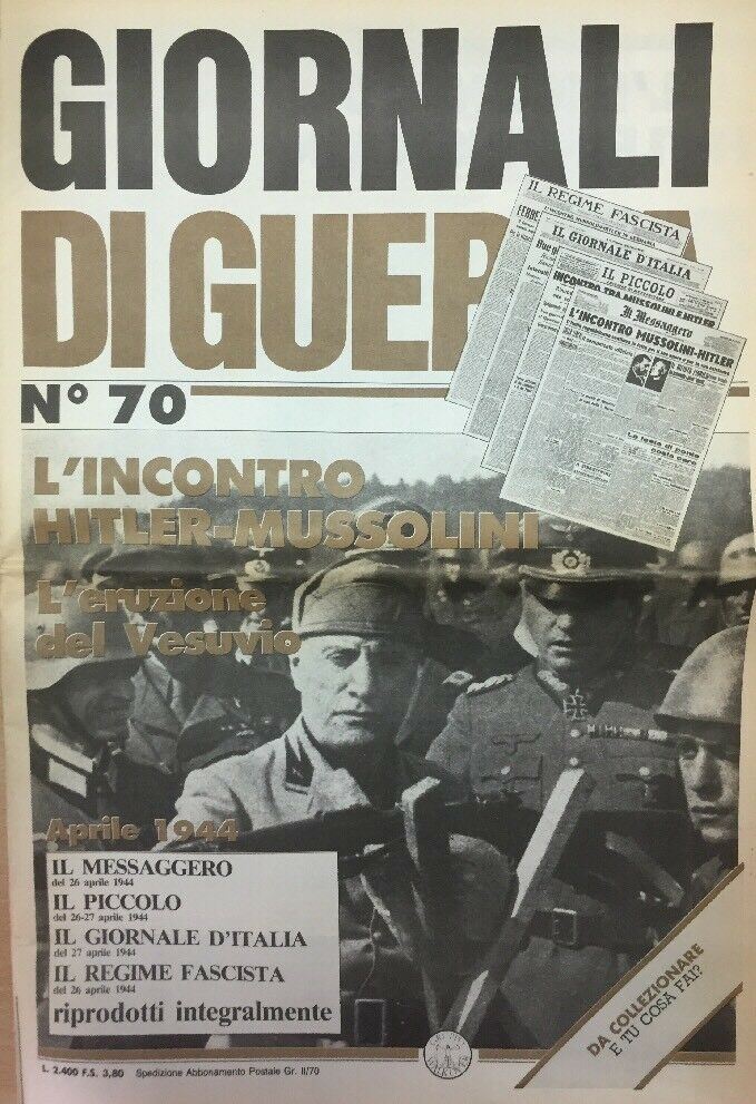 GIORNALI DI GUERRA N.70 L’INCONTRO HITLER MUSSOLINI