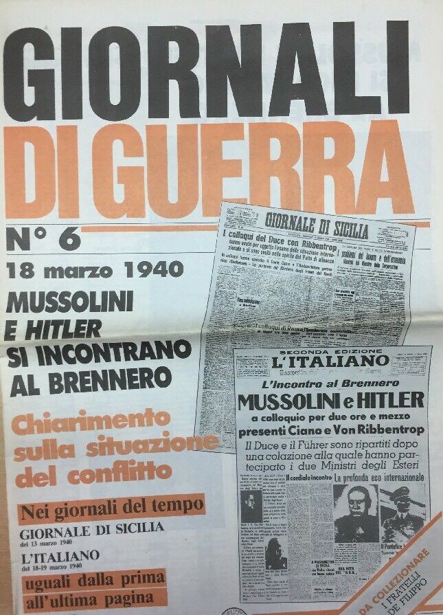 GIORNALI DI GUERRA N.6 MUSSOLINI E HITLER SI INCONTRANO AL BRENNERO