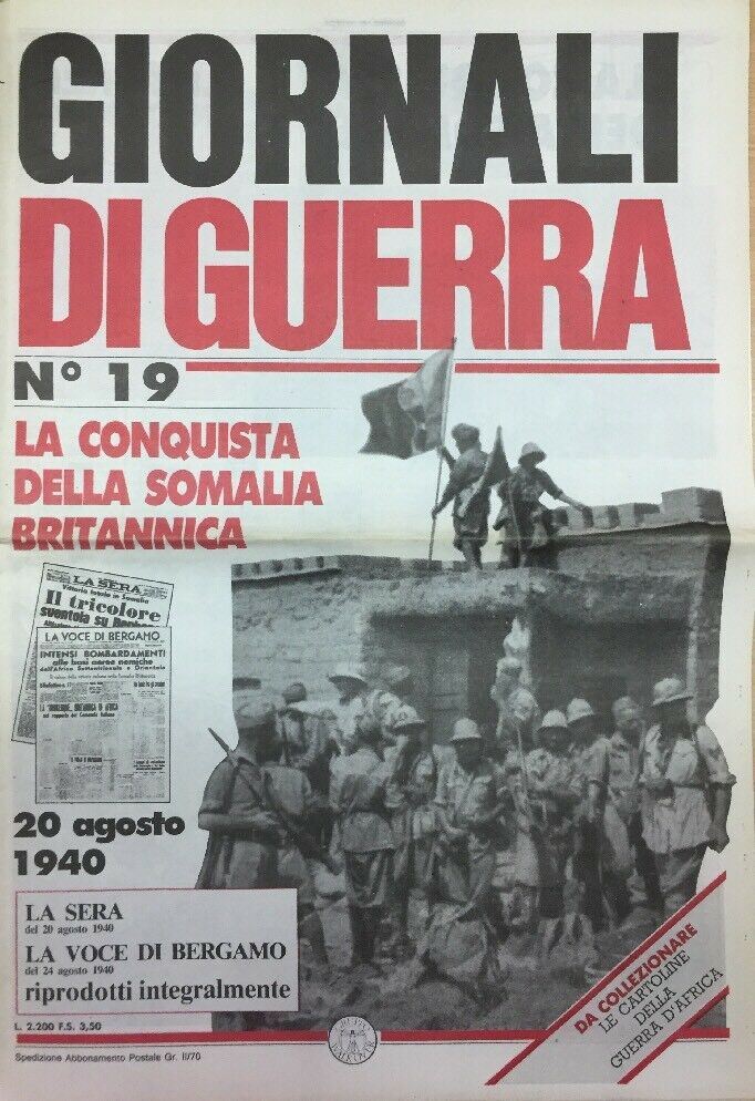 GIORNALI DI GUERRA N.19 LA CONQUISTA DELLA SOMALIA BRITANNICA