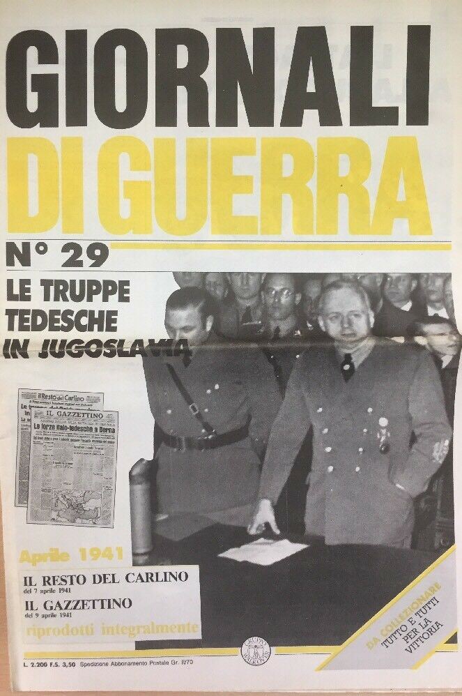GIORNALI DI GUERRA N.29 LE TRUPPE TEDESCHE IN JUGOSLAVIA