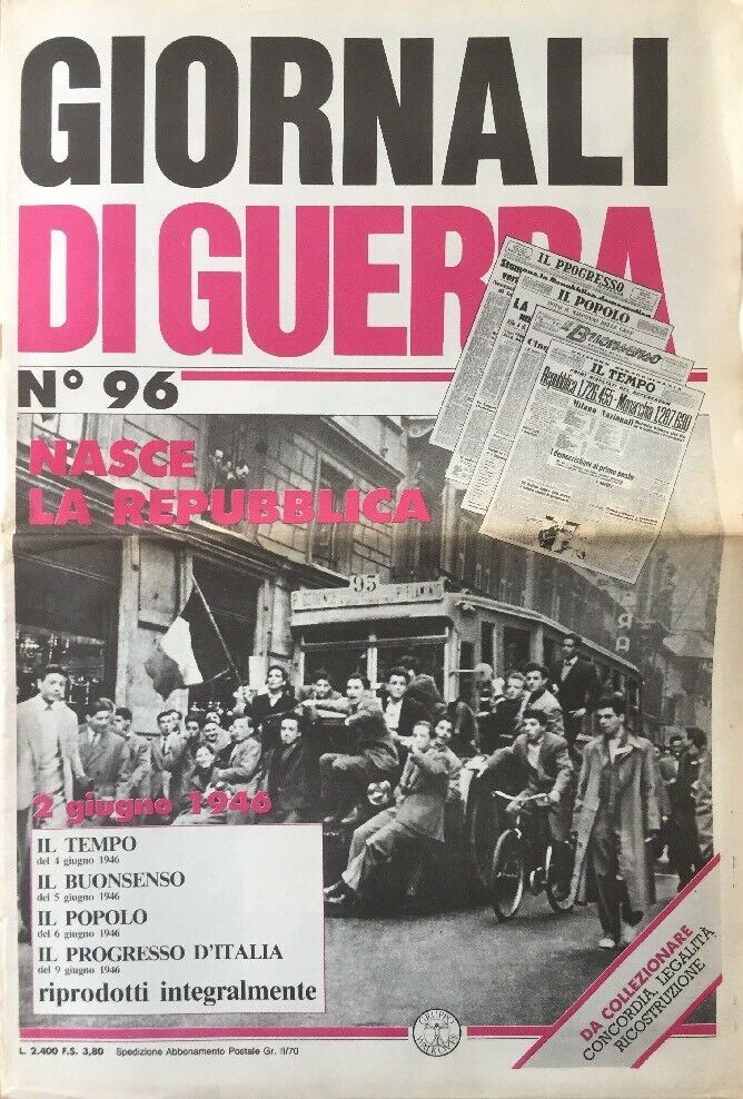 GIORNALI DI GUERRA N.96 NASCE LA REPUBBLICA
