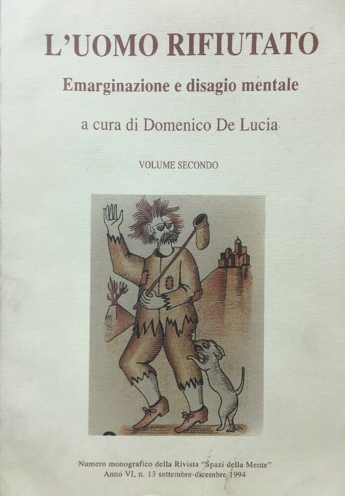 L’UOMO RIFIUTATO EMARGINAZIONE E DISAGIO MENTALE Vol. II T105