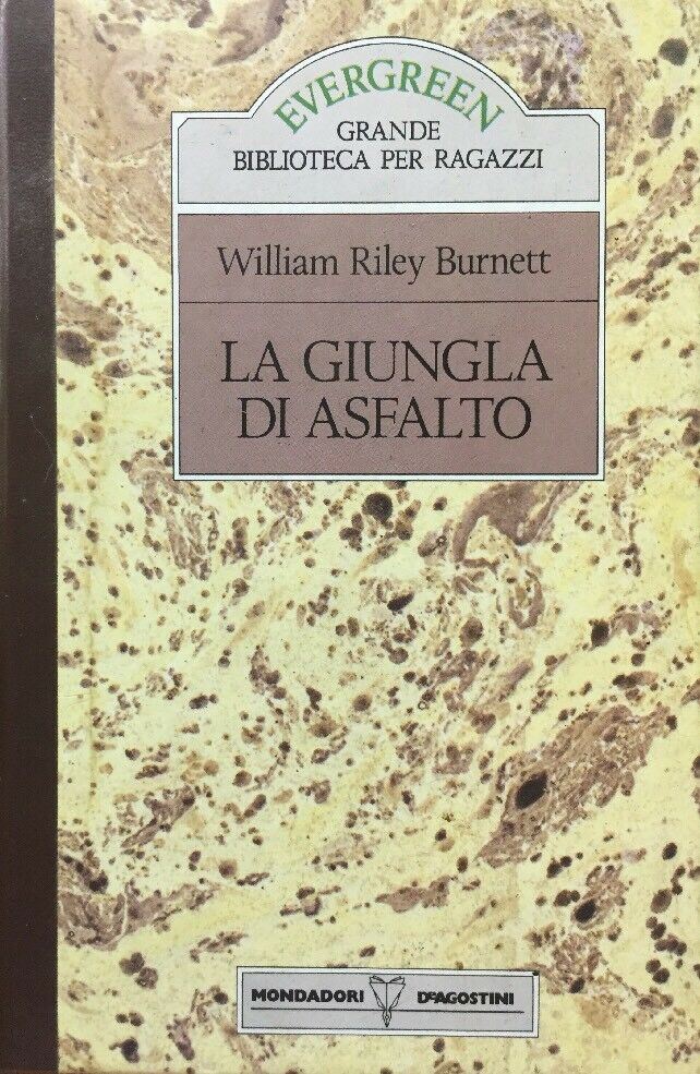 LA GIUNGLA D’ASFALTO W. RILEY BURNETT EVERGREEN GRANDE BIBLIOTECA PER RAGAZZI R5