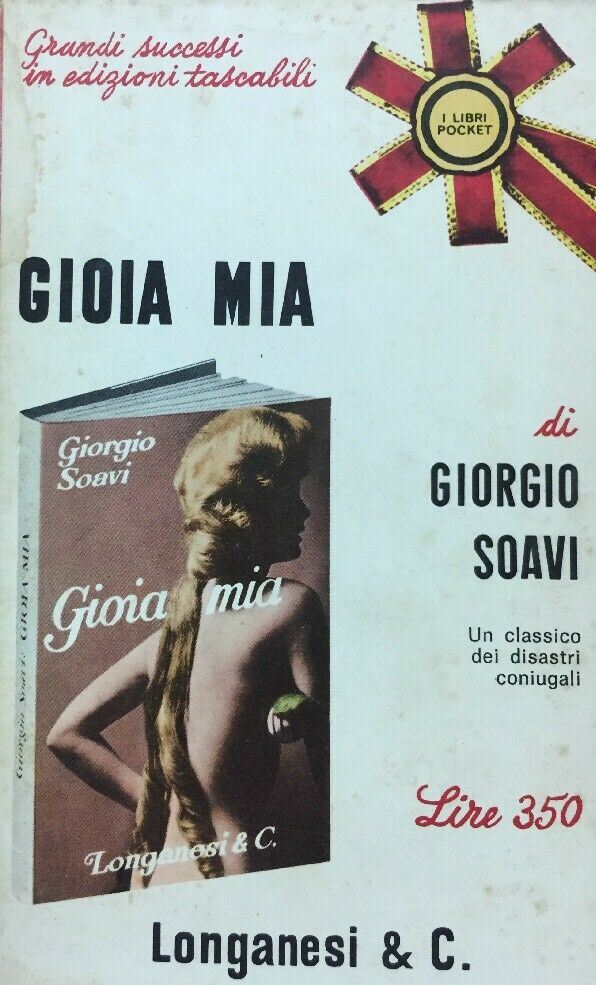 GIOIA MIA. GIORGIO SOAVI LONGANESI POCKET R559