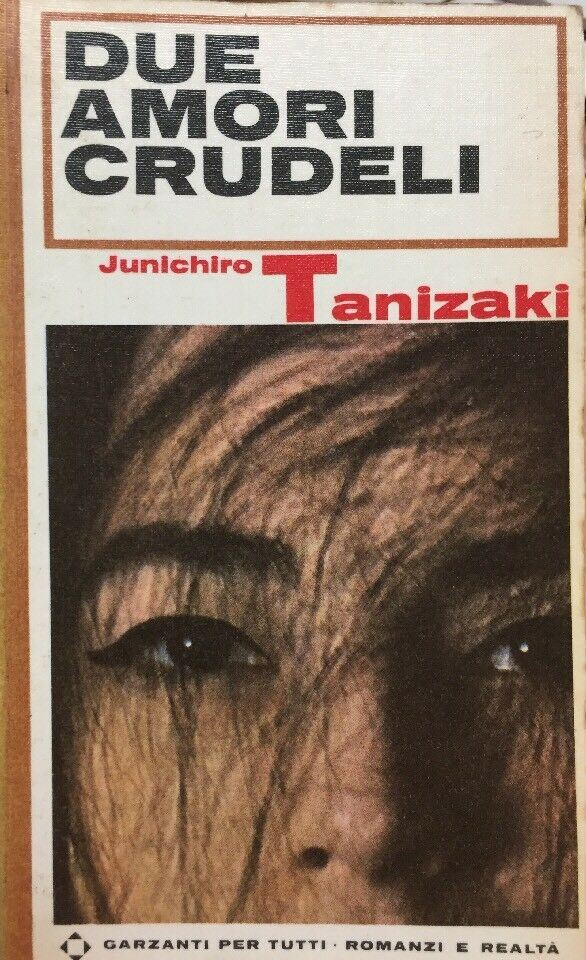 DUE AMORI CRUDELI JUNICHIRO TANIZAKI P566