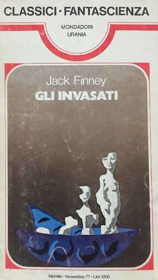 GLI INVASATI JACK FINNEY  Mondadori Urania B118