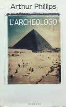 Carica l&#39;immagine nel visualizzatore di Gallery, L’ARCHEOLOGO ARTHUR PHILLIPS P183
