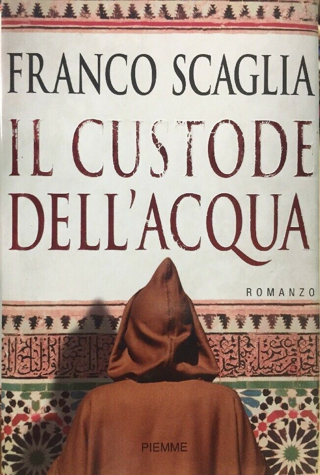 IL CUSTODE DELL’ACQUA FRANCO SCAGLIA B399