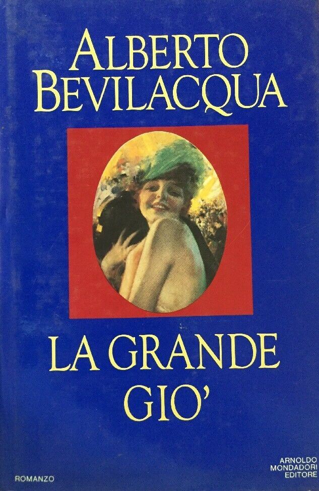 LA GRANDE GIO’ ALBERTO BEVILACQUA B423