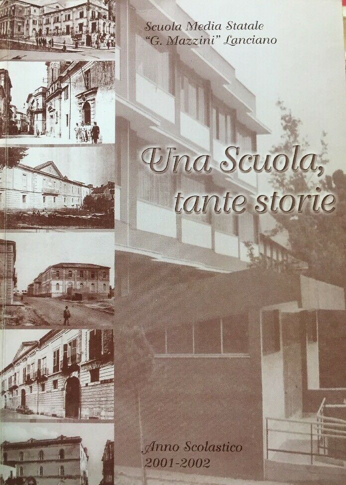 UNA SCUOLA TANTE STORIE SCUOLA MAZZINI LANCIANO 2001/2002 B428