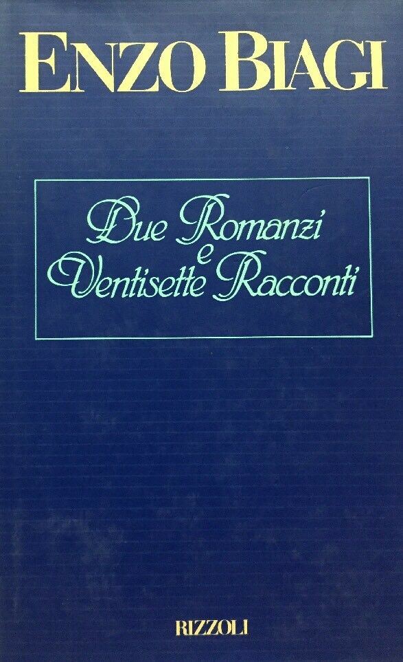 Due romanzi & ventisette racconti minimi- E. Biagi I ED. B497