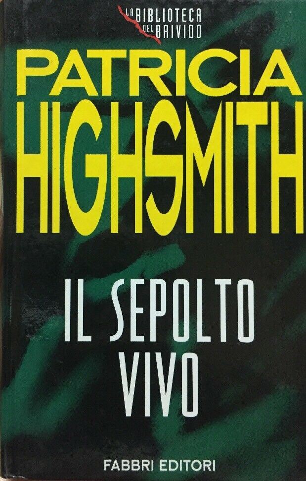 IL SEPOLTO VIVO P. HIGHSMITH B506