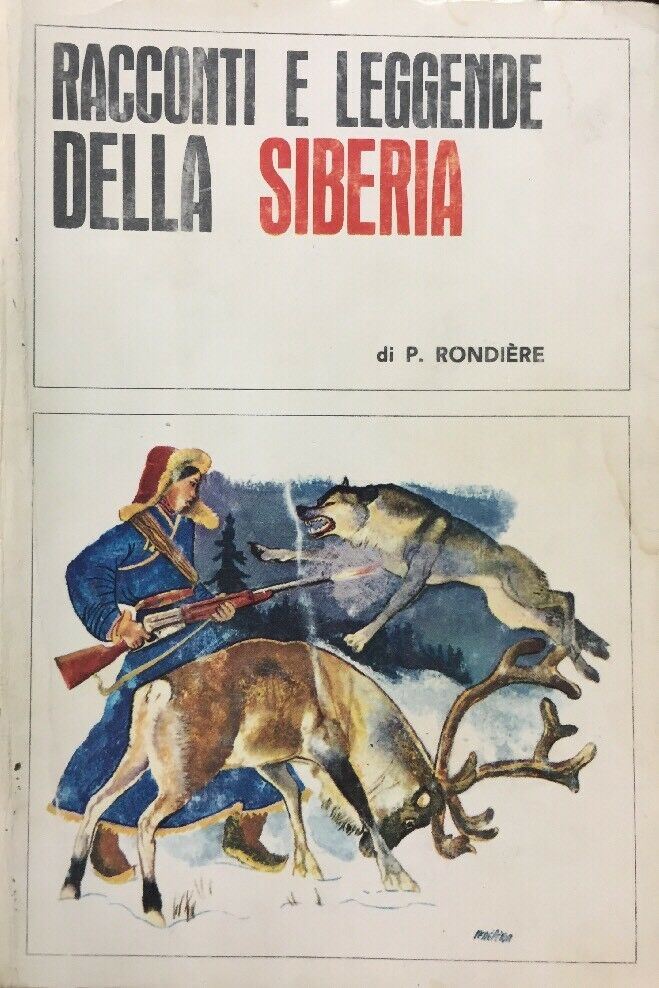 RACCONTI E LEGGENDE DELLA SIBERIA P. RONDIERE B577