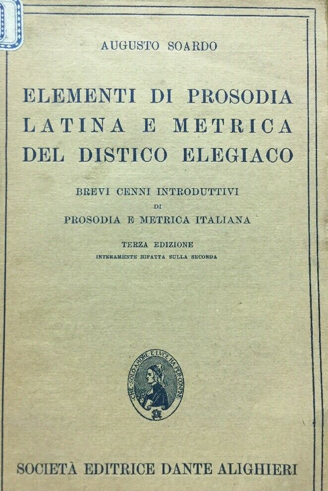 ELEMENTI DI PROSODIA LATINA E METRICA DEL DISTICO ELEGIACO A. SOARDO C305