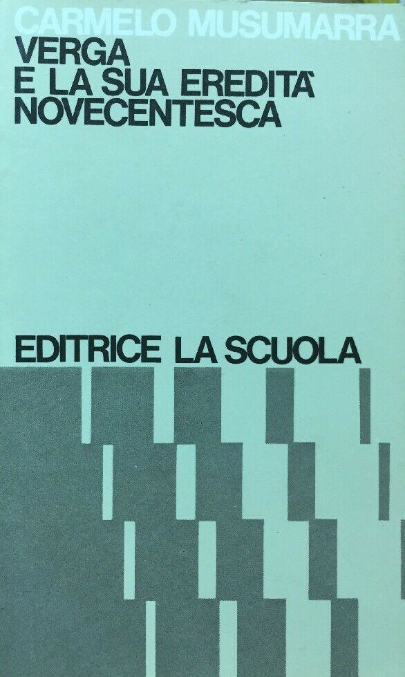 VERGA E LA SUA EREDITÀ NOVECENTESCA C. MUSUMARRA C306