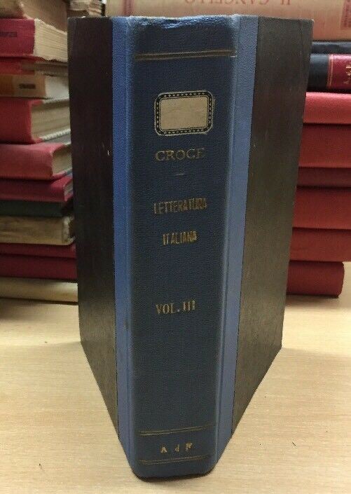 LA LETTERATURA ITALIANA VOL. III L’OTTOCENTO B. CROCE C363