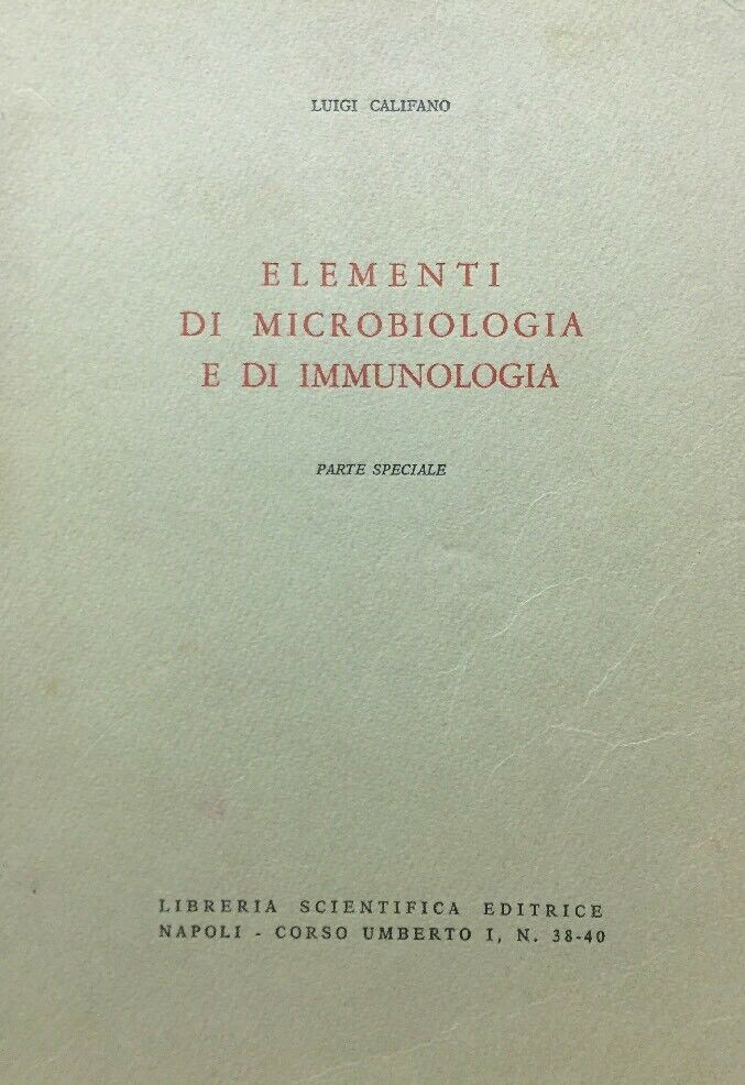 ELEMENTI DI MICROBIOLOGIA E DI IMMUNOLOGIA L. CALIFANO