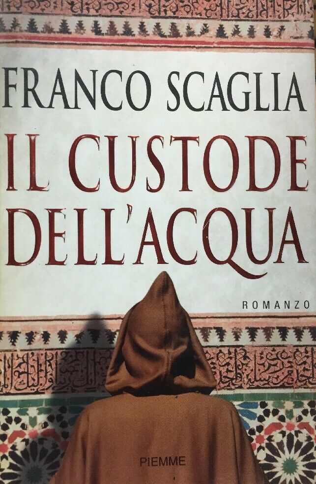 IL CUSTODE DELL’ACQUA F. SCAGLIA I ED. 2002 D153