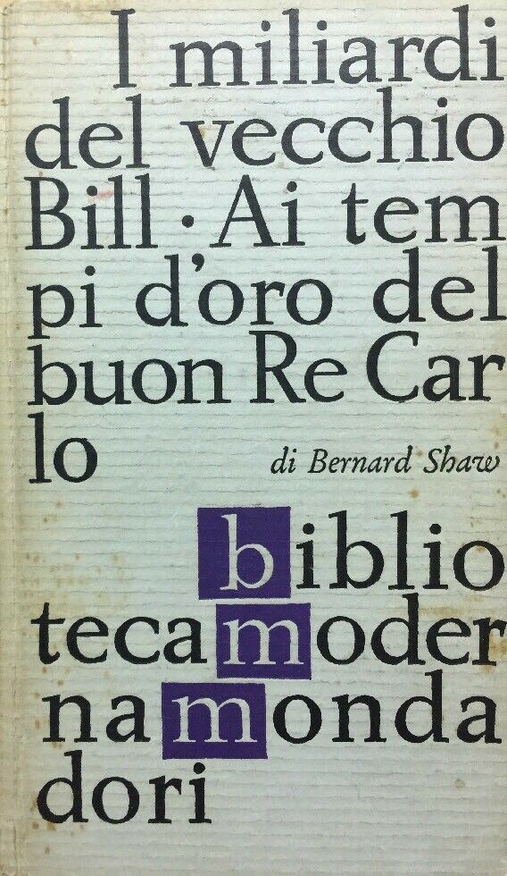 I MILIARDI DEL VECCHIO BILL/ AI TEMPI D’ORO DEL BUON RE CARLO B. SHAWN D232