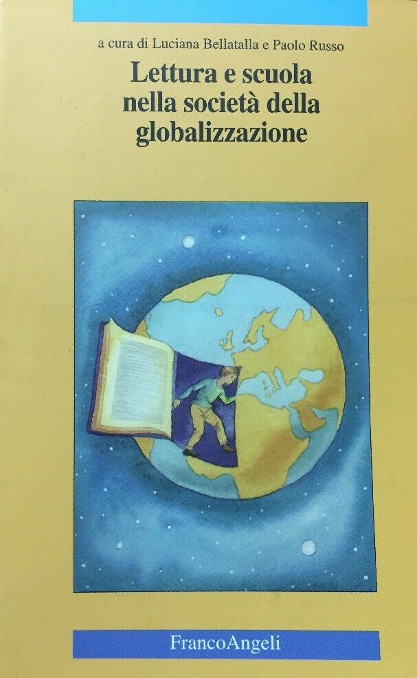 LETTURA E SCUOLA NELLA SOCIETÀ DELLA GLOBALIZZAZIONE L. BELLATALLA P. RUSSO D289