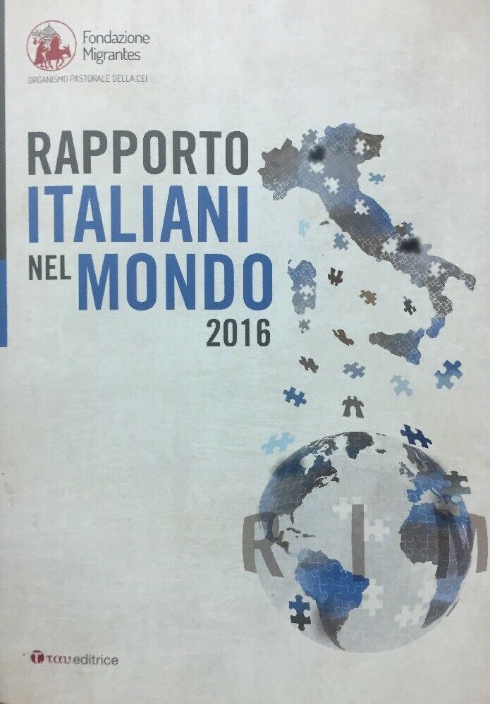 RAPPORTO ITALIANI NEL MONDO 2016 FONDAZIONE MIGRANTES D306