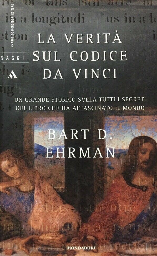 LA VERITÀ SUL CODICE DA VINCI B. D. EHRMAN D352