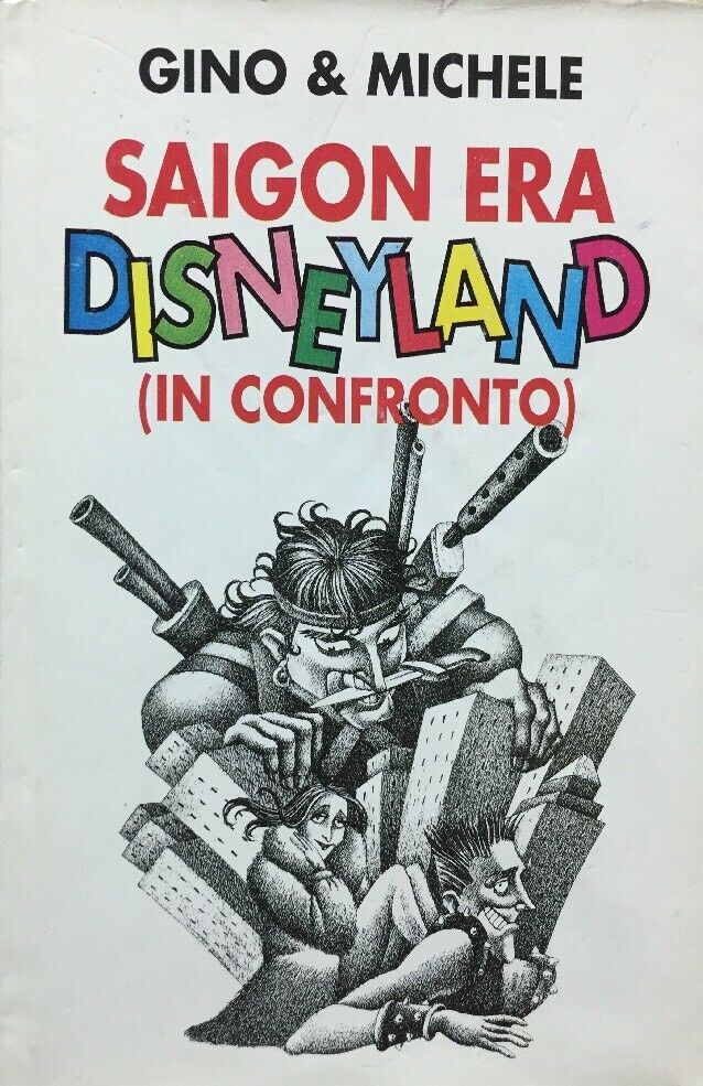 SAIGON ERA DISNEYLAND (IN CONFRONTO) Gino e Michele D379