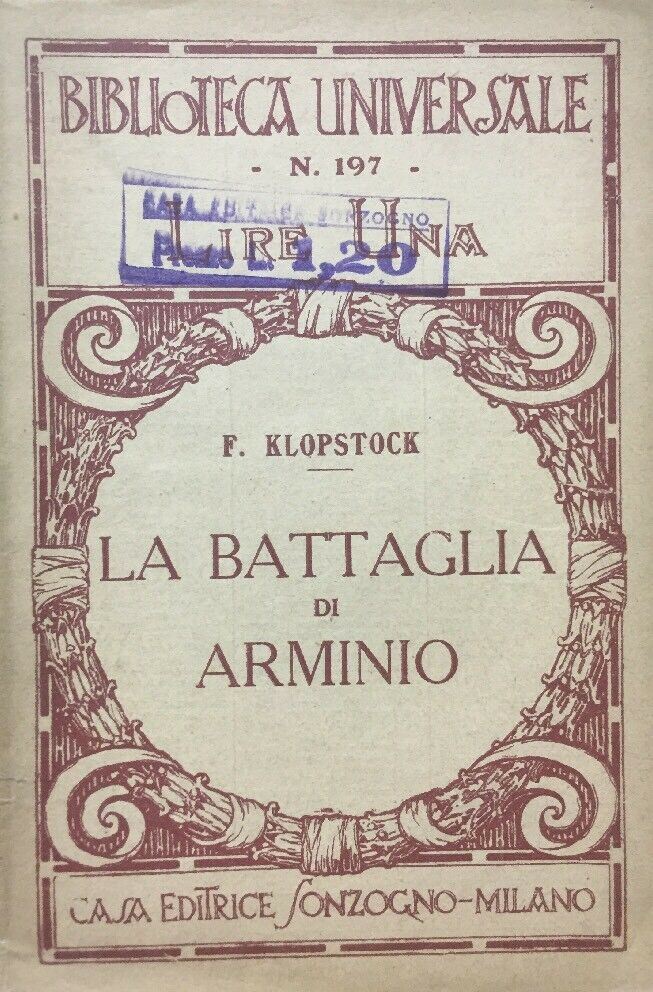 LA BATTAGLIA DI ARMINO F. KLOPSTOCK BIBLIOTECA UNIVERSALE SONZOGNO 1924 E24