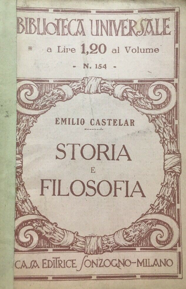 STORIA E FILOSOFIA E. CASTELAR BIBLIOTECA UNIVERSALE SONZOGNO 1926 E27