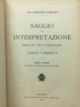 Carica l&#39;immagine nel visualizzatore di Gallery, SAGGIO DI INTERPRETAZIONE ALLE ODI BARBARE D. FERRARI 1912 E55
