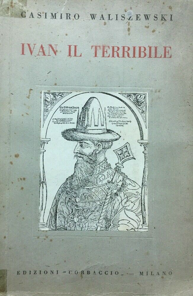 IVAN IL TERRIBILE C. WALISZEWKI CORBACCIO 1930 E89