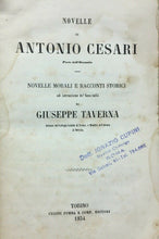 Carica l&#39;immagine nel visualizzatore di Gallery, NOVELLE DI ANTONIO CESARI NOVELLE MORALI E RACCONTI STORICI 1854 E99
