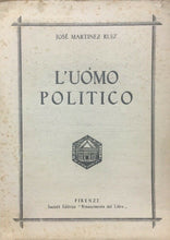 Carica l&#39;immagine nel visualizzatore di Gallery, L’UOMO POLITICO J. MARTINEZ RUIZ 1931 E100
